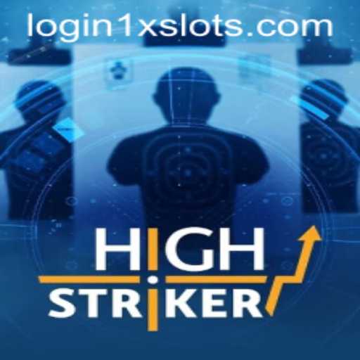 HighStriker: Unleashing the Power of 1XSLOTS