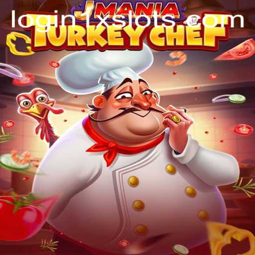 Exploring JManiaTurkeyChef: A Culinary Adventure with 1XSLOTS